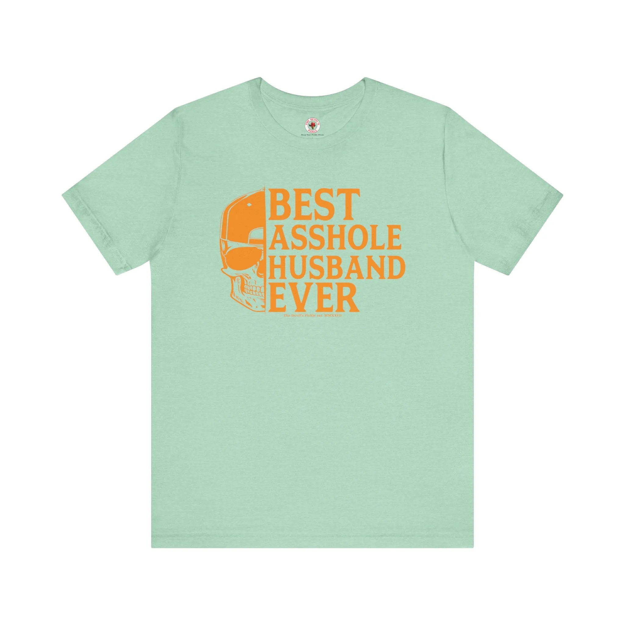 Best Asshole Husband Ever T-Shirt