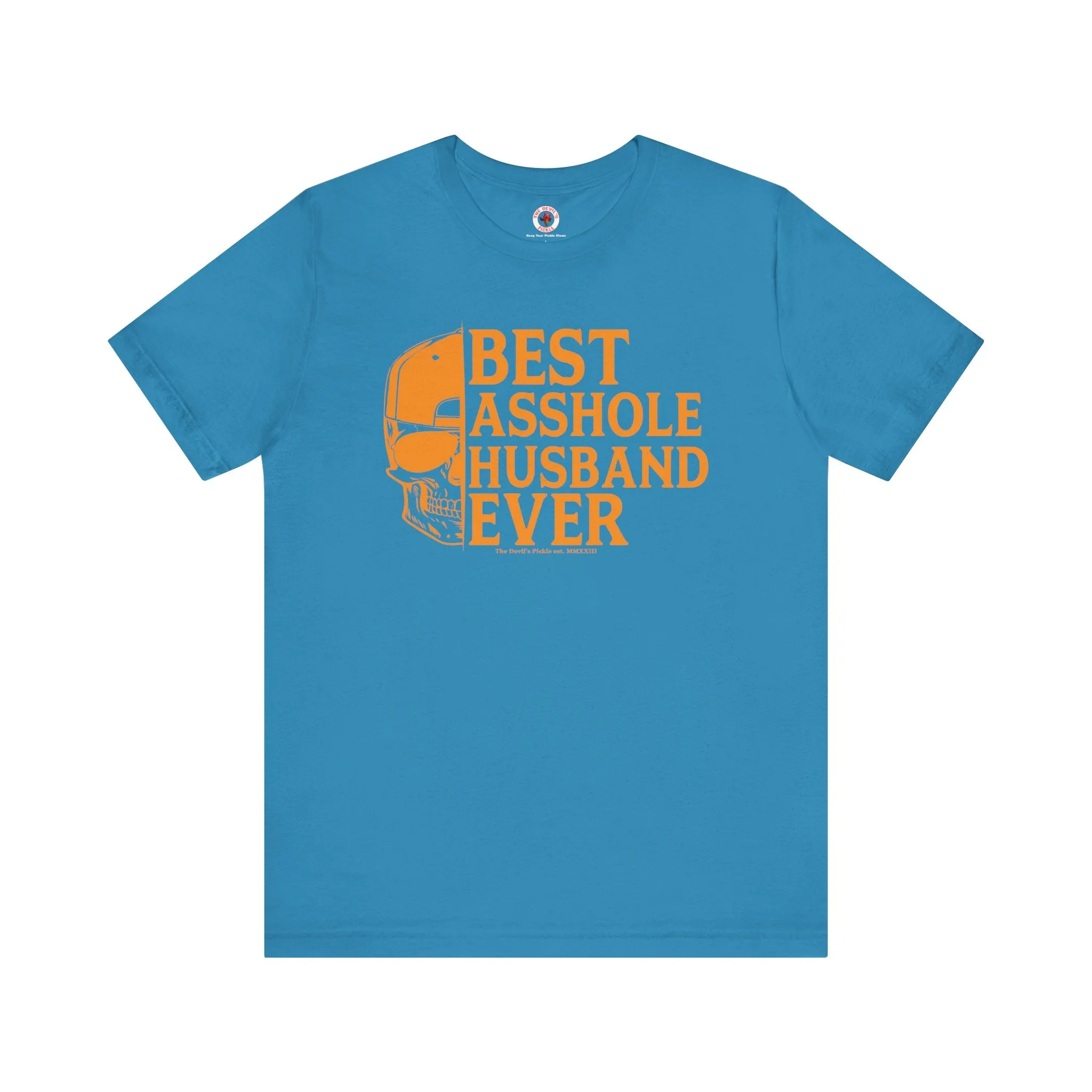 Best Asshole Husband Ever T-Shirt