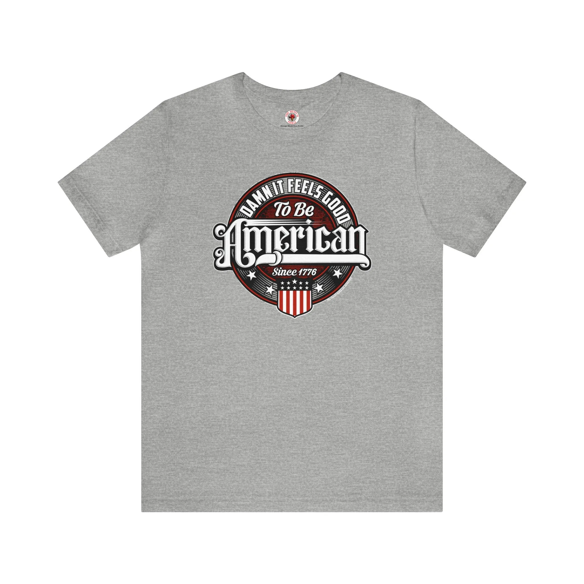 Damn it Feels Good To Be American T-Shirt