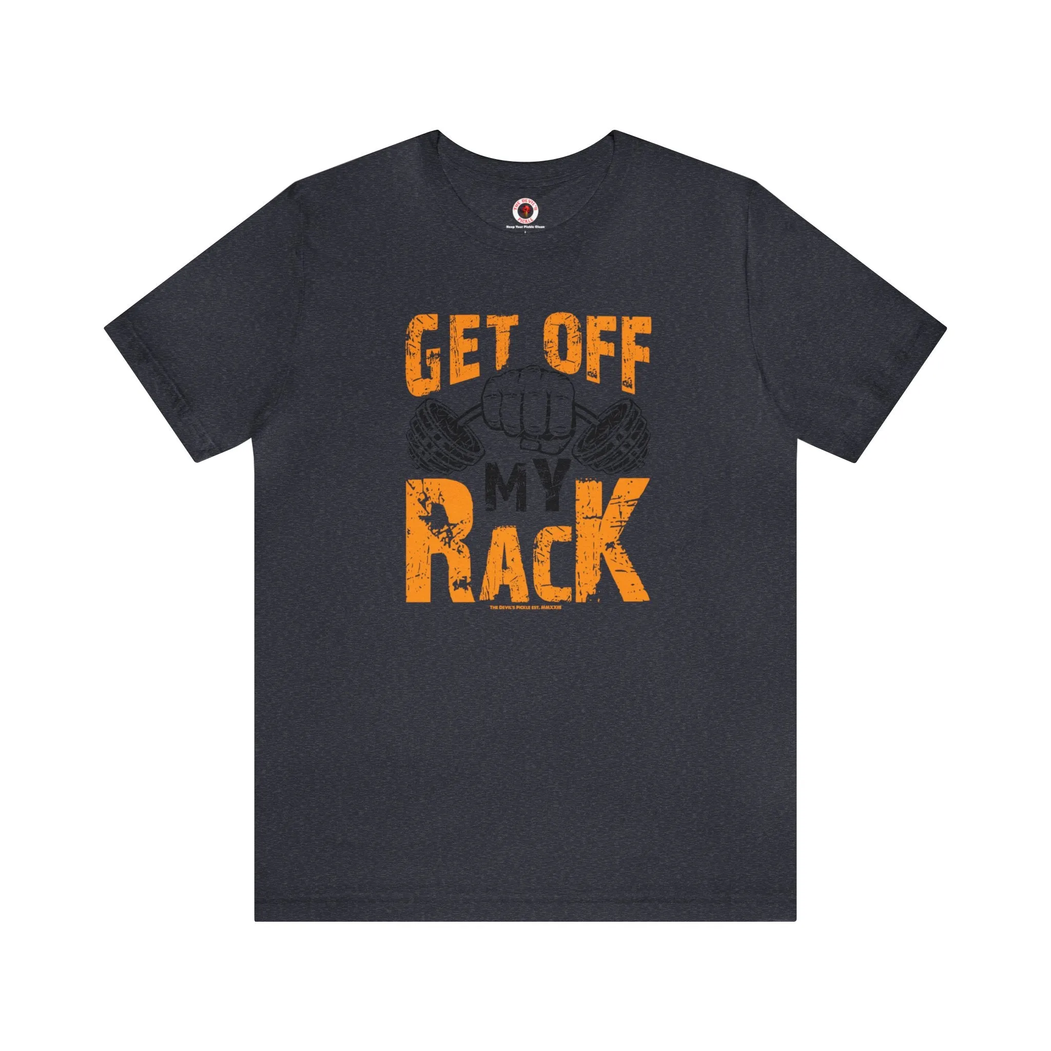 Get Off My Rack T-Shirt